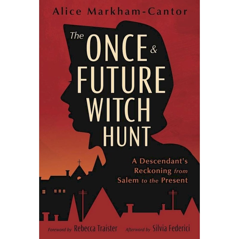 The Once Future Witch Hunt