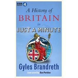 A History of Britain in Just a Minute