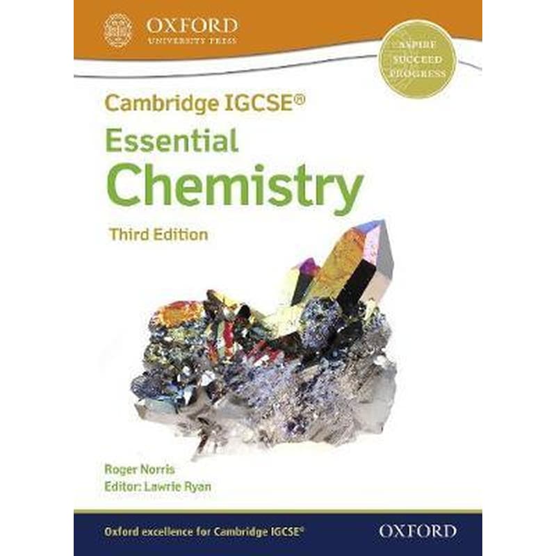 Cambridge IGCSE (R) O Level Essential Chemistry: Student Book Third Edition
