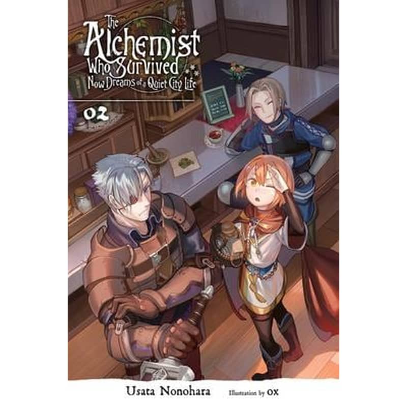 The Alchemist Who Survived Now Dreams of a Quiet City Life Vol. 2 (light novel)