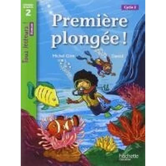 Premiere Plongee ! Niveau 2 - Tous Lecteurs ! Roman - Livre Eleve - Ed. 2013 image 0