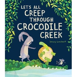 Let's All Creep Through Crocodile Creek
