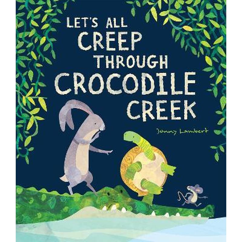 Lets All Creep Through Crocodile Creek