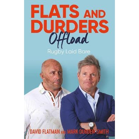 Flats and Durders Offload : Rugby Laid Bare image 0