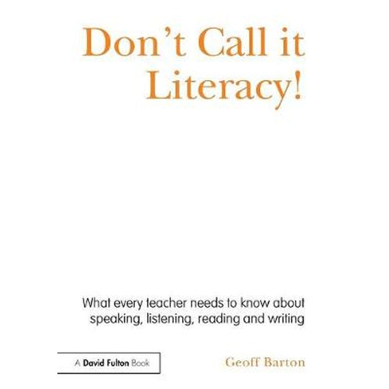 Dont Call it Literacy!