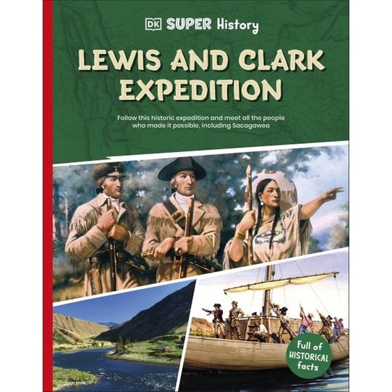 DK Super History - Lewis and Clark Expedition