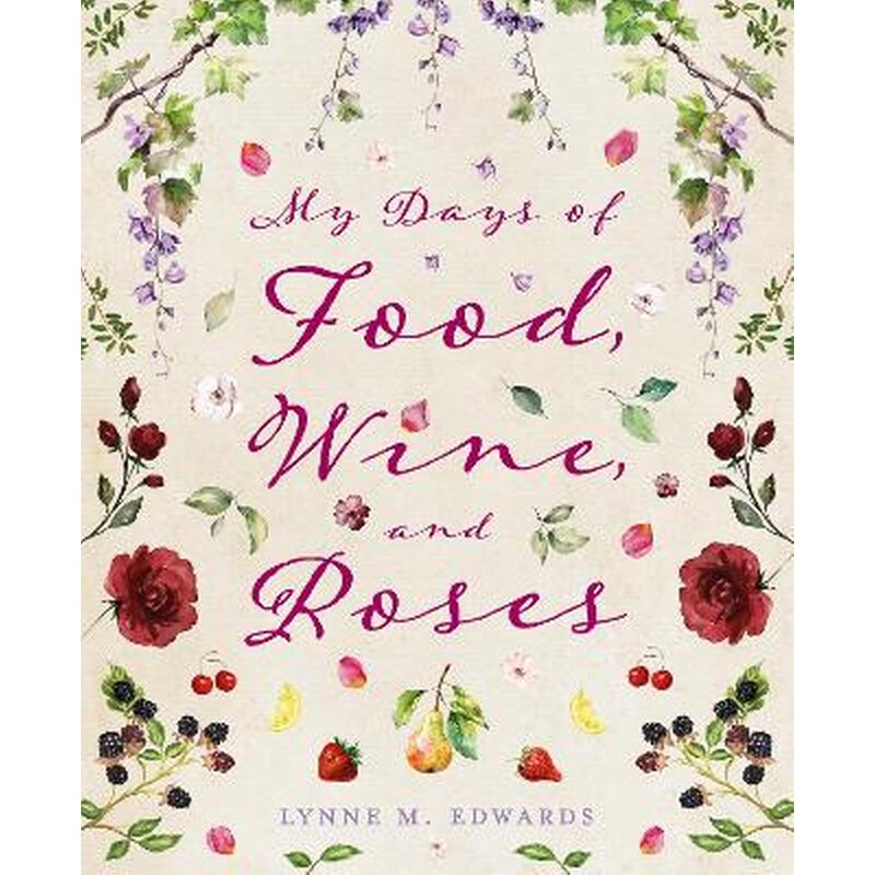 My Days of Food, Wine, and Roses