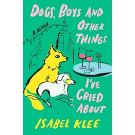Dogs, Boys and Other Things I've Cried About