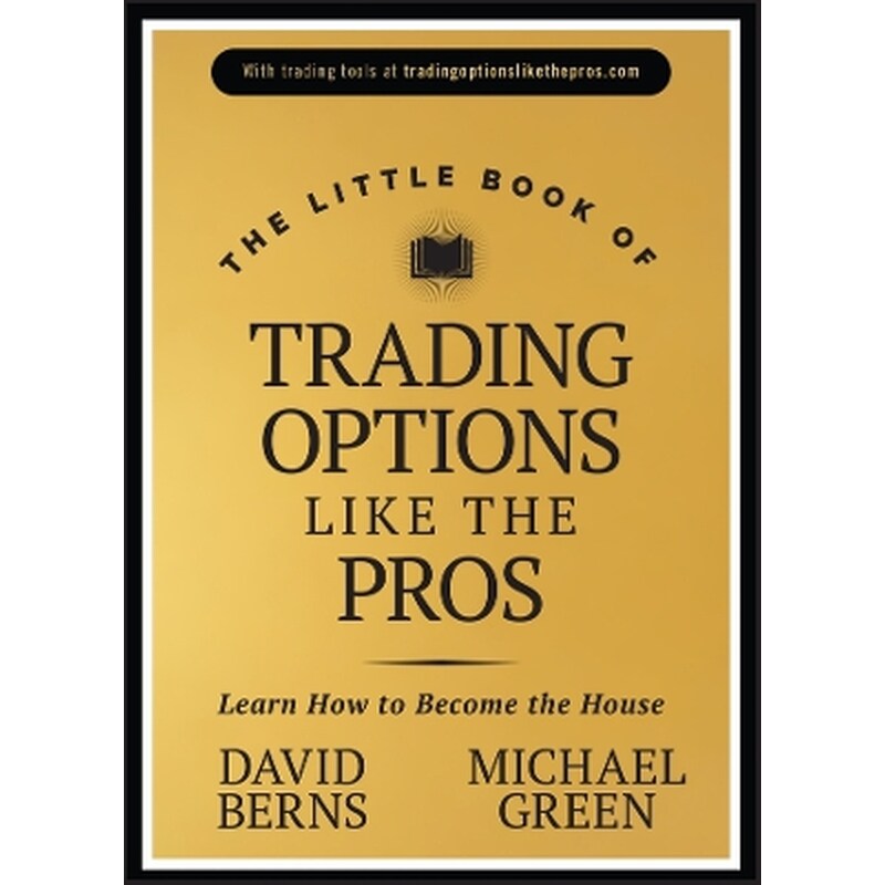 The Little Book of Trading Options Like the Pros