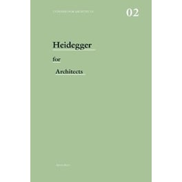 Heidegger for Architects