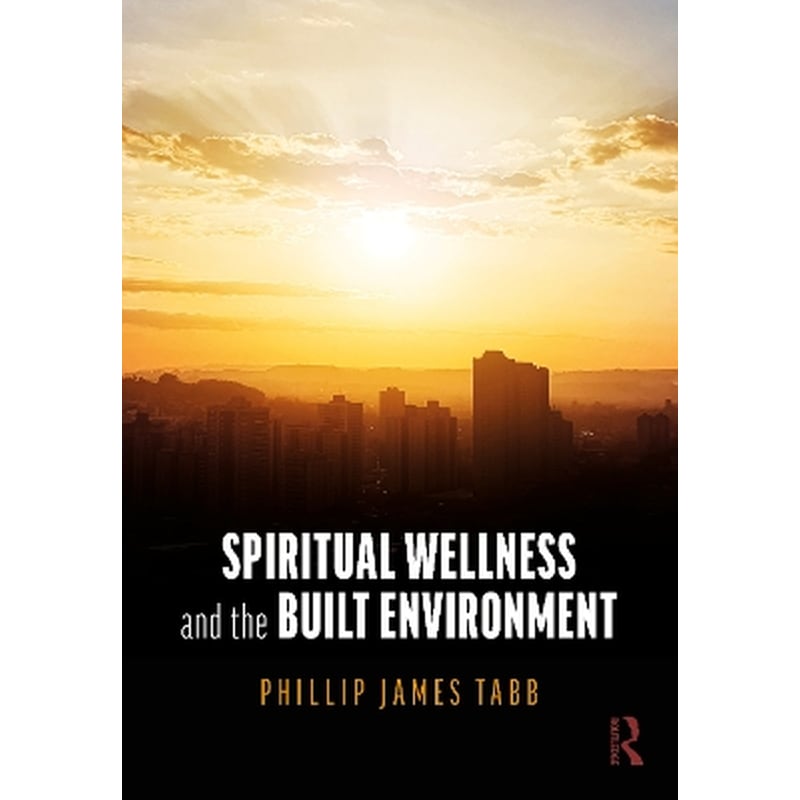 Spiritual Wellness and the Built Environment