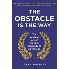 Obstacle is the Way