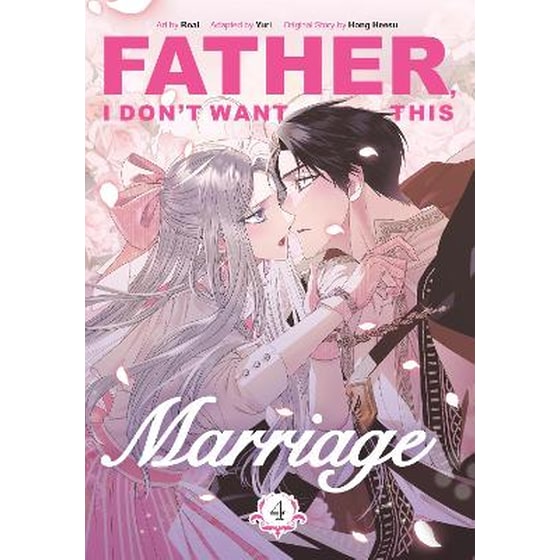 Father, I Don't Want This Marriage, Vol. 4 image 0