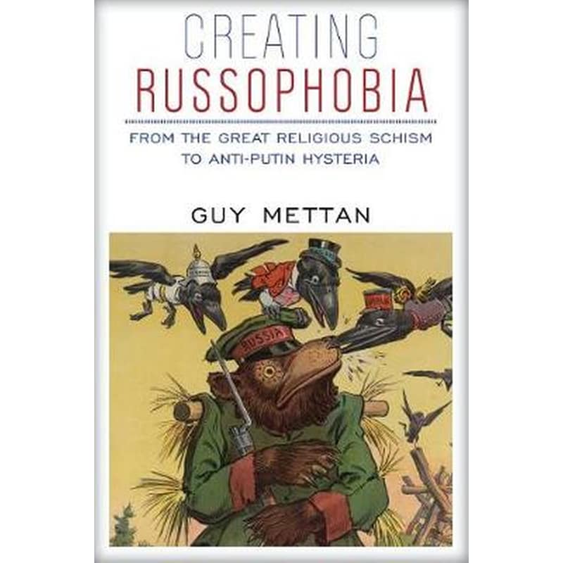 Creating Russophobia