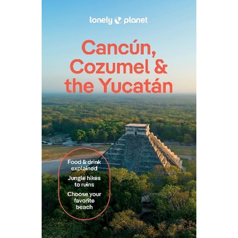 Lonely Planet Cancun, Cozumel the Yucatan