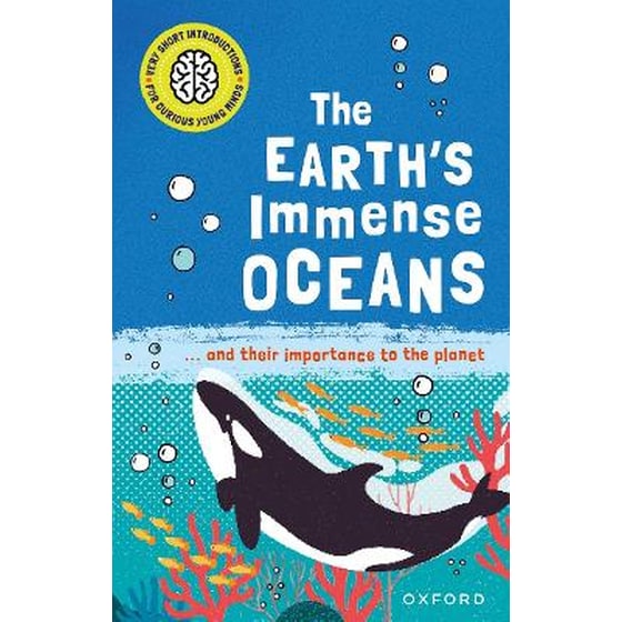 Very Short Introductions for Curious Young Minds: The Earth's Immense Oceans image 0