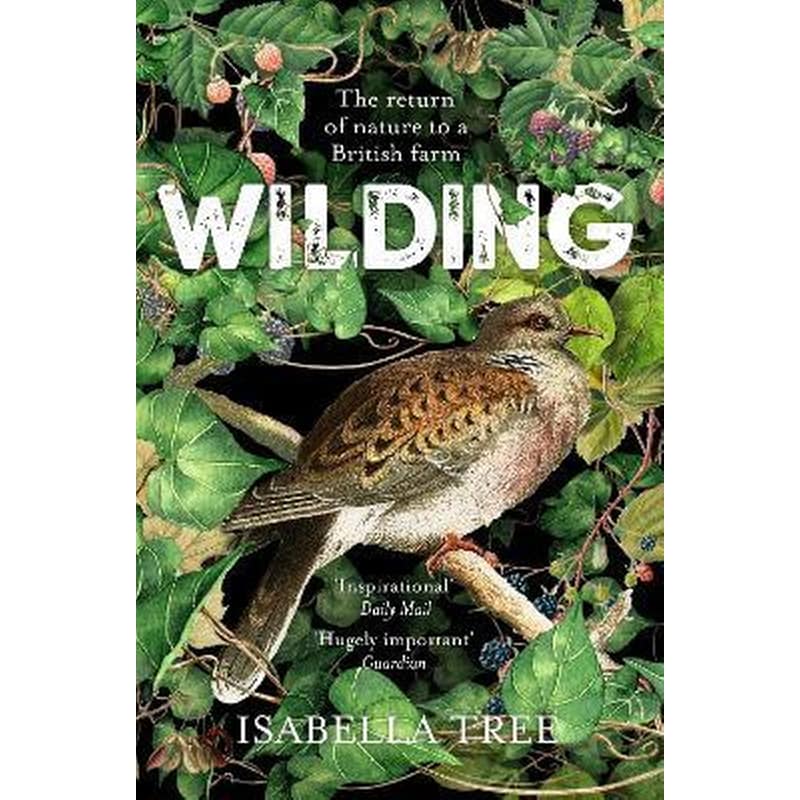 Wilding: The Return of Nature to a British Farm