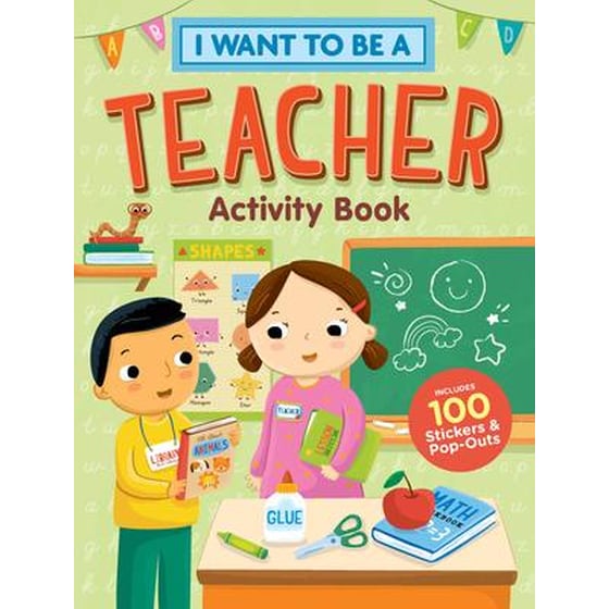 I Want to Be a Teacher Activity Book: 100 Stickers & Pop-Outs image 0