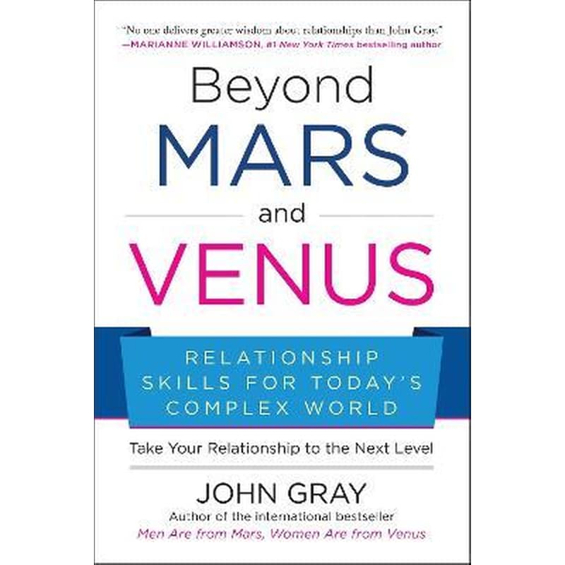 Beyond Mars and Venus : Relationship Skills for Todays Complex World