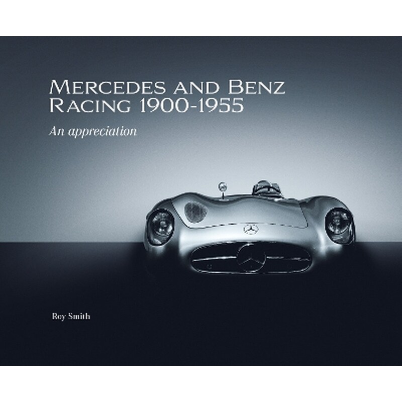 Mercedes and Benz Racing 1900-1955