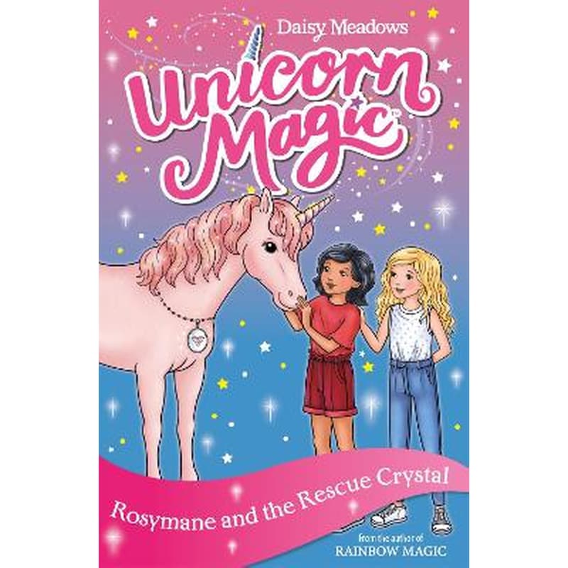 Unicorn Magic: Rosymane and the Rescue Crystal