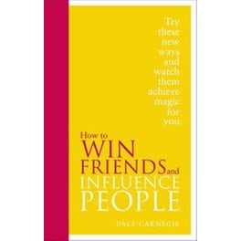 How to Win Friends and Influence People