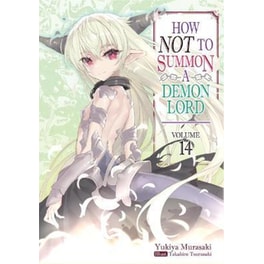 How NOT to Summon a Demon Lord:, Vol. 14
