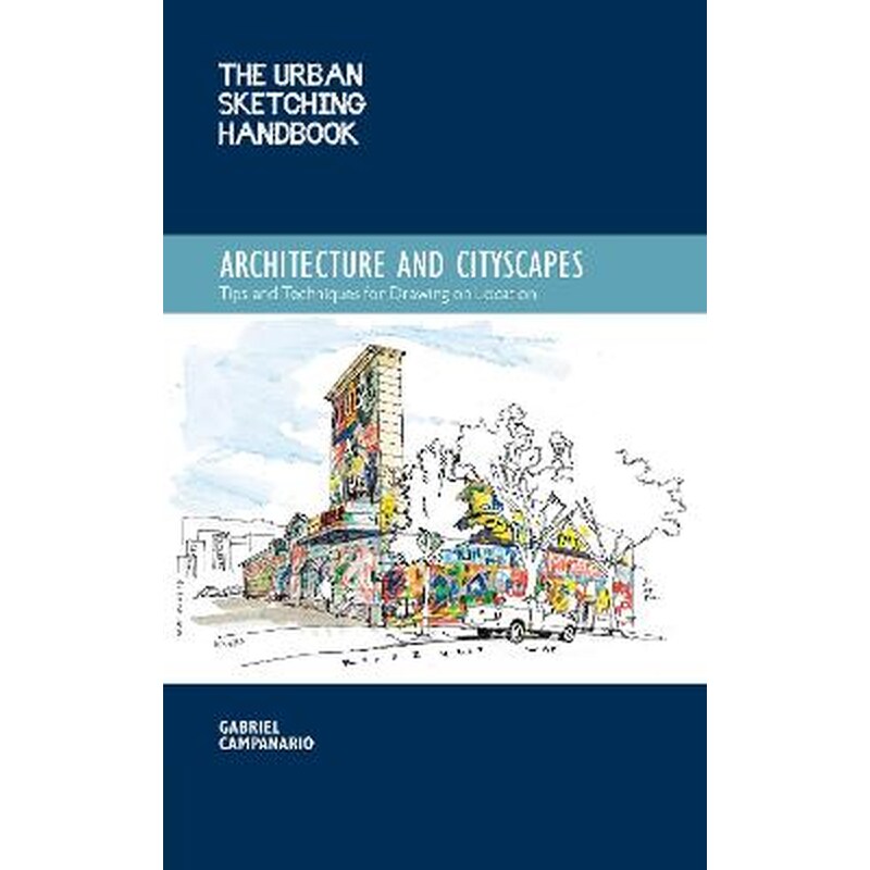 Urban Sketching Handbook Architecture and Cityscapes