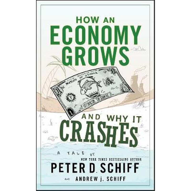How an Economy Grows and Why It Crashes