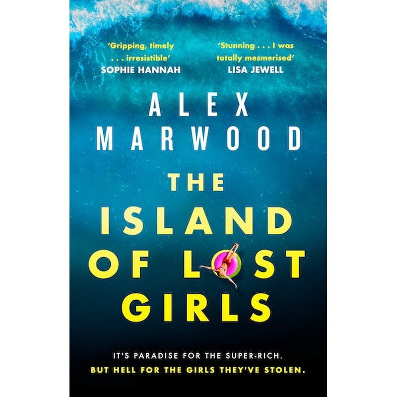 The Island of Lost Girls: A gripping thriller about extreme wealth, lost girls and dark secrets