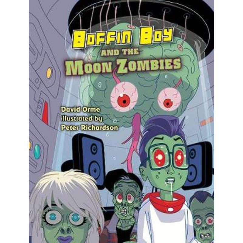 Boffin Boy And The Moon Zombies