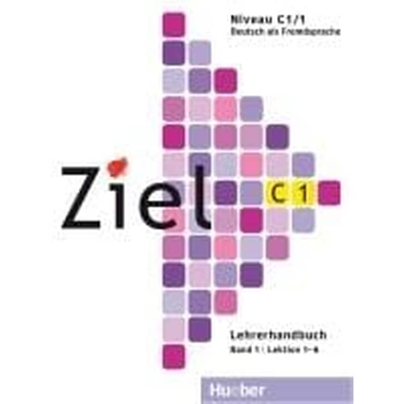 Ziel - C1 Lehrerhandbuch Band 1