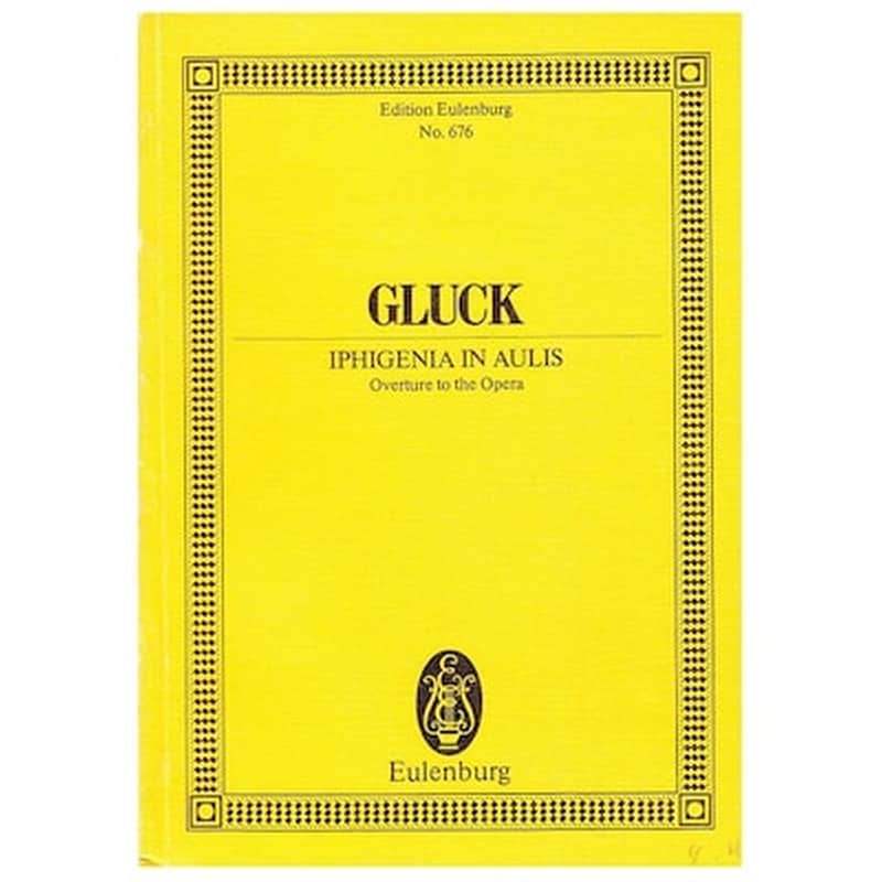 EDITIONS EULENBURG Gluck - Iphigenia In Aulis Overture [pocket Score]