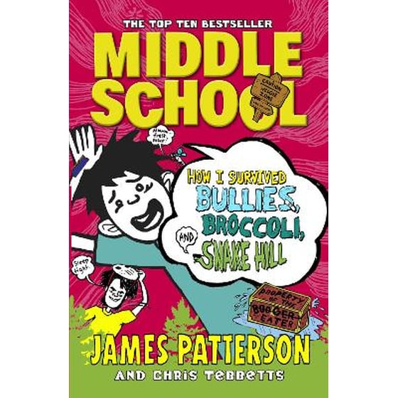 Middle School: How I Survived Bullies, Broccoli, and Snake Hill image 0