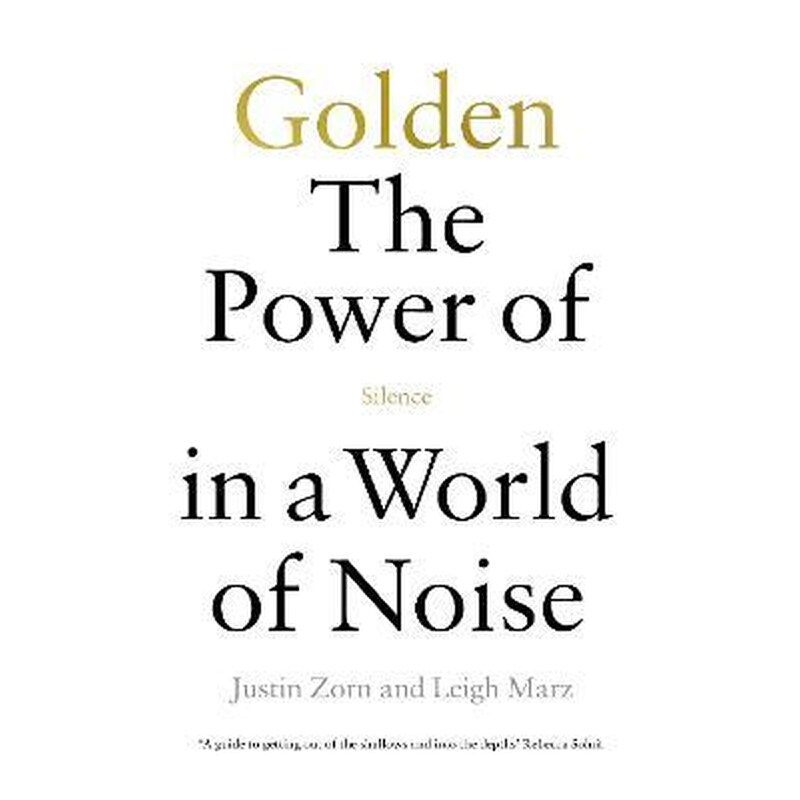 GOLDEN: THE POWER OF SILENCE IN A WORLD 1661262