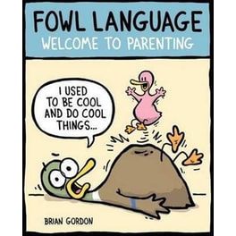 Fowl Language : Welcome to Parenting