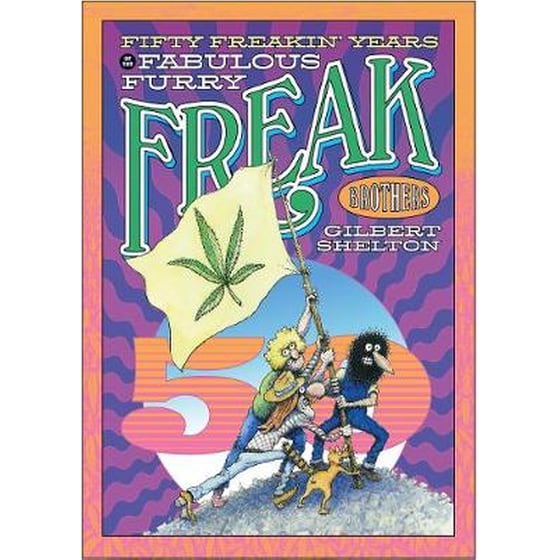 Fifty Freakin' Years Of The Fabulous Furry Freak Brothers image 0