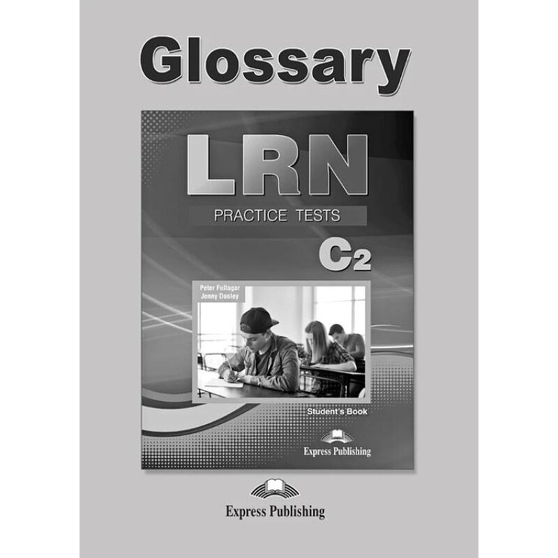 LRN C2 Exam Practice Tests Glossary Students Book