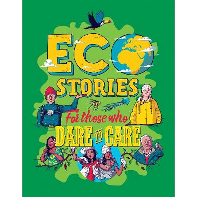 Eco Stories for those who Dare to Care