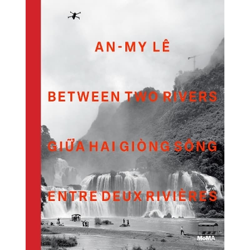 An-My Lê: Between Two Rivers