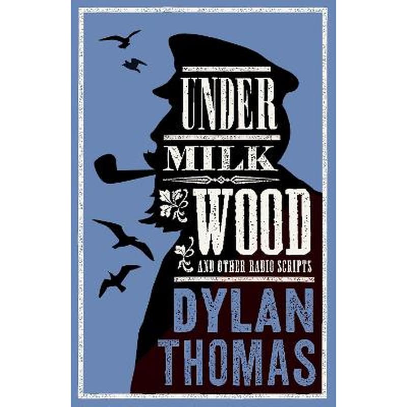 Under Milk Wood and Other Radio Scripts