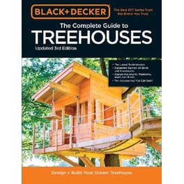 Black & Decker The Complete Photo Guide to Treehouses 3rd Edition