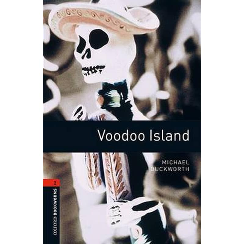 Oxford Bookworms Library: Level 2:: Voodoo Island