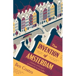 The Invention of Amsterdam