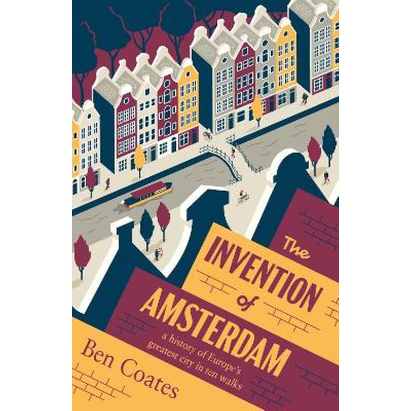 The Invention of Amsterdam