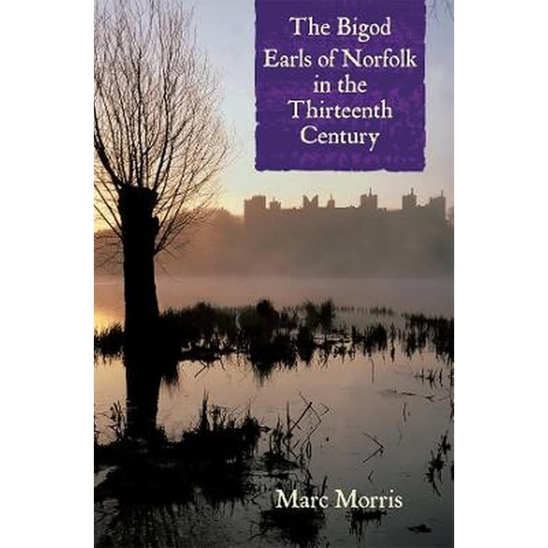 Bigod Earls of Norfolk in the Thirteenth Century