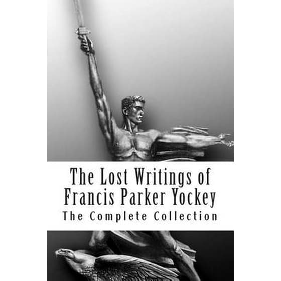 The Lost Writings of Francis Parker Yockey image 0