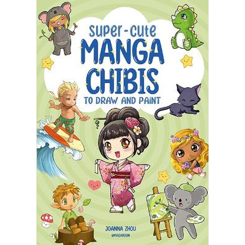 Super-Cute Manga Chibis to Draw and Paint