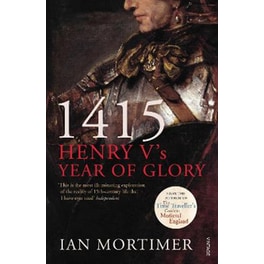 1415- Henry V's Year of Glory
