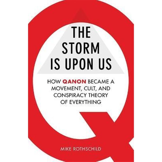 The Storm Is Upon Us : How QAnon Became a Movement Cult and Conspiracy Theory of Everything image 0